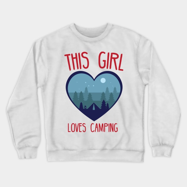 this girl loves camping Crewneck Sweatshirt by bojan17779